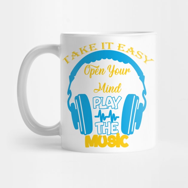 Take it easy, open your mind Play the music by HassibDesign